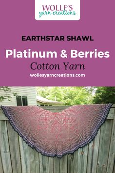 the cover for earthstar shawl pattern and berries cotton yarn by wolfey creations