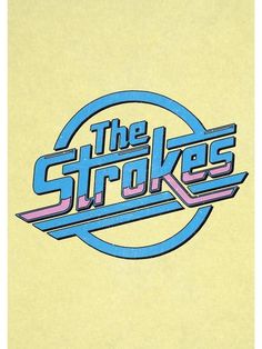 the strokes logo on yellow paper with blue and pink lettering that reads,'the strokes '