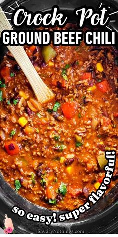 crock pot ground beef chili in a slow cooker with text overlay that reads, crock pot ground beef chili