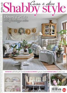 The most beloved furniture magazine dedicated to the beloved style French Shabby Chic. La più amata rivista di arredamento dedicata all'amato stile Shabby Chic francese. Shabby Chic Francese, Furniture Magazine, Shabby Style, Digital Magazine, Entryway Tables, Shabby Chic, Spa, Home And Garden, Magazine