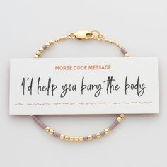 "I'd Help You Bury The Body" Morse Code Bracelet Morse Code Bracelet Diy Tutorials, Morse Code Bracelet Messages, Initial Birthstone Necklace, Code Bracelets, Friend Valentine Gifts, Beaded Items, Coded Message, Diy Bracelets Tutorials, Friends Valentines