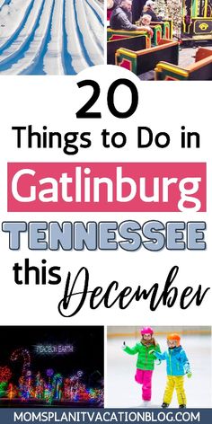 things to do in gatlinburg, tennessee this december with text overlay