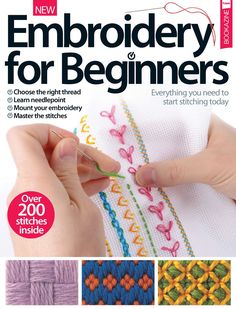 the new embroidery for beginners book is shown with pictures of stitching and crochet