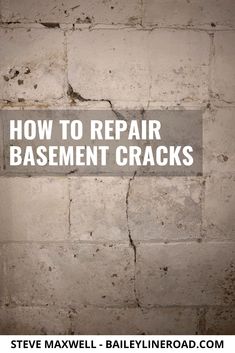 a brick wall with the words how to repair basement cracks