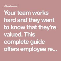 a quote that says, your team works hard and they want to know that they're