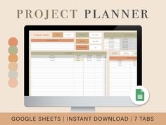 an image of a project planner on a computer screen with the text google sheets instant printable 7 tabs