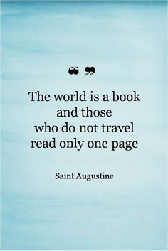 the world is a book and those who do not travel read only one page