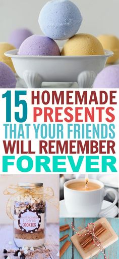 the top ten homemade presents that your friends will remember forever