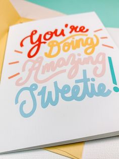 two greeting cards that say you're doing amazing sweetie