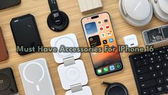 an assortment of cell phones and accessories laid out on a table with the words must have accessories for iphone 6