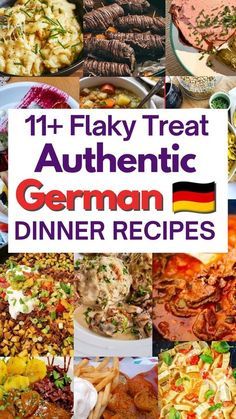 the cover of 11 + flaky treat authentic german dinner recipes, with pictures of different dishes