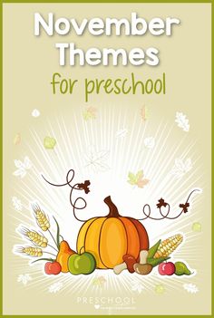 a poster with the words november themes for preschool