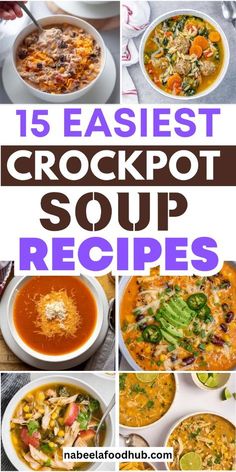 15 easy crockpot soup recipes that are great for the family to enjoy and eat