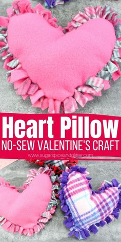 heart pillow no sew valentine's craft with the text overlay that reads, heart pillow no sew valentine's craft