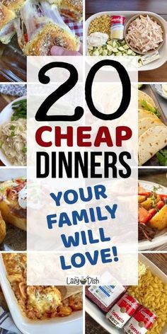 20 cheap dinner ideas that are easy to make and great for family dinners or any special occasion