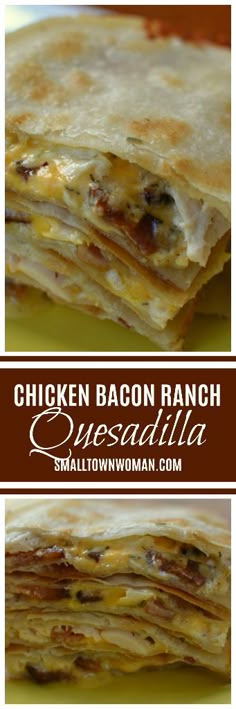 chicken quesadilla with bacon and ranch sauce on a yellow plate next to the recipe title