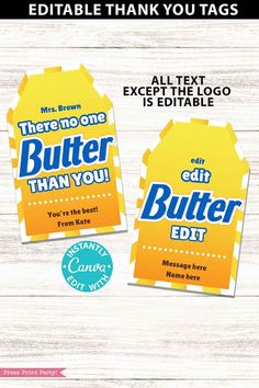 two yellow and blue tags with the words butter than you written on them are shown