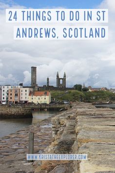 an old stone wall with the words 24 things to do in st andrews, scotland