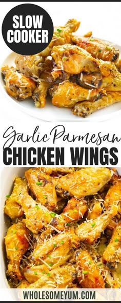 chicken wings with garlic and parmesan sauce in a white bowl next to the words slow cooker garlic parmesan chicken wings