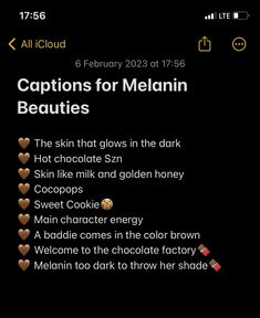 the text on the phone says captions for melanin beauties and chocolates