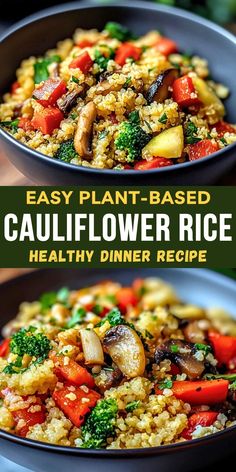 two bowls filled with vegetables and rice on top of each other, the words easy plant - based cauliflower rice healthy dinner recipe