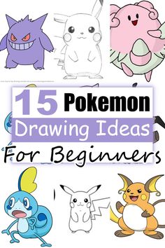 pokemon drawing ideas for beginners with the title, 15 pokemon drawing ideas for beginners