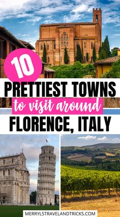 the top 10 prettiest towns to visit around florence, italy