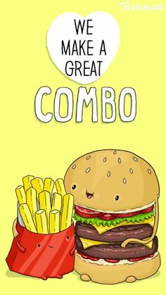 a hamburger and french fries with the words we make a great combo