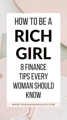 the title for how to be a rich girl 8 finance tips every woman should know