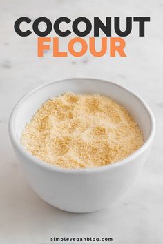 a white bowl filled with coconut flour on top of a marble counter next to an orange text overlay