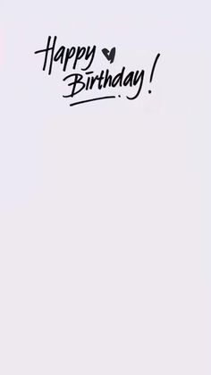 a birthday card with the words happy birthday written in cursive black ink on a white background