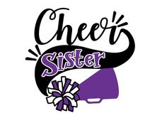 the words cheer sister with a purple and black hat on it's head, in front of a white background