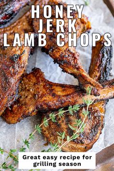 grilled pork chops on parchment paper with text overlay that reads honey, jerry lamb chops great easy recipe for grilling season