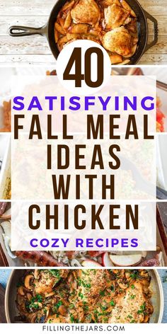 Pinterest image featuring the title "40 Satisfying Fall Meal Ideas with Chicken - Cozy Recipes" overlaid on a collage of chicken-based meals, including a skillet of roasted chicken and vegetables and various fall-themed chicken dinners. Chicken Dishes For Fall, Chicken Autumn Recipes, Fall Food Chicken, Chicken Fall Dinners, November Meal Ideas, Saturday Meal Ideas, Cozy Fall Dinner Recipes Chicken, Fall Dinner Menu, Fall Chicken Recipes