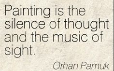 a quote on painting is the science of thought and the music of sight