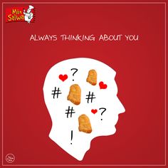 an advertisement for chicken nuggies with the words always thinking about you on it