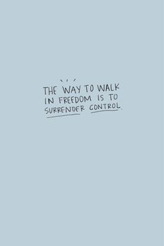 a black and white photo with the words, the way to walk in freedom is to supreme control