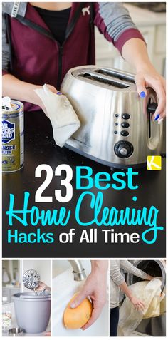 the cover of 23 best home cleaning hacks of all time, with images of kitchen appliances