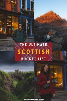 the ultimate scottish bucket list with pictures of people and places to see in scotland, uk