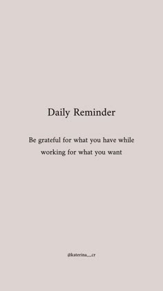 Your daily reminder to be grateful for what you already have while working for what you want Phrase Motivation, Quotes From Successful People, Daily Quotes Positive, Everyday Quotes, Find Quotes, Motivational Stories, Be Rich, Achieving Goals