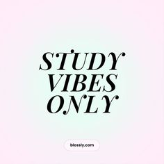 the words study vibes only are in black on a light green and white background