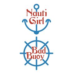 the logo for nauti girl and bad buoy, which are both red and blue