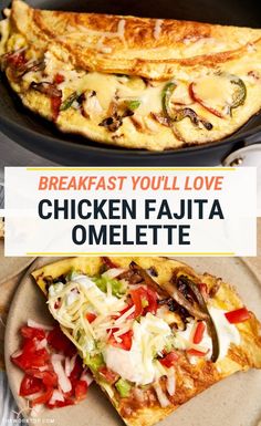 two different types of pizza with the words breakfast you'll love chicken fajita omelette