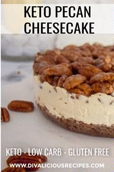 a close up of a cake with nuts on top and the words keto pecan cheesecake above it