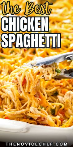 the best chicken spaghetti recipe in a white casserole dish with tongs over it