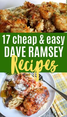 some food is on a white plate and green lettering reads 17 cheap & easy dave ramsay recipes