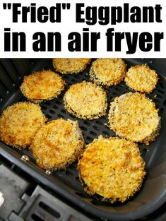 fried eggplant in an air fryer with the words fried eggplant in an air fryer