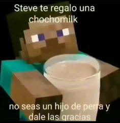 an image of a cup with milk in it and the words steve te regallo una chochomik