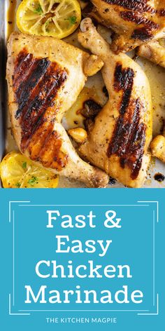 grilled chicken with lemons and herbs on the side in a baking pan text overlay reads fast & easy chicken marinade