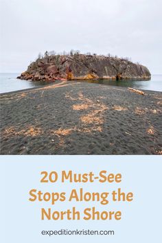 an island with text overlay that reads 20 must - see stops along the north shore